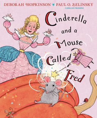 Cover of Cinderella and a Mouse Called Fred: Illustration of Cinderella and a mouse on a pumpkin