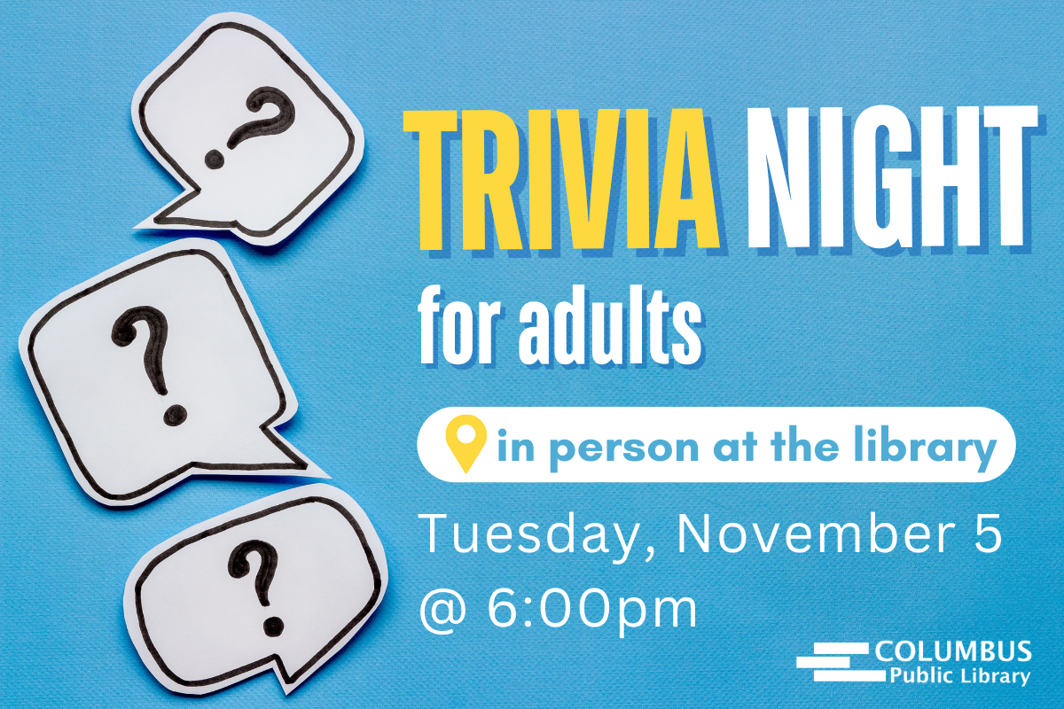 blue background with question marks and text that reads "Trivia Night for Adults: in person at the library, Tuesday, November 5 at 6:00pm