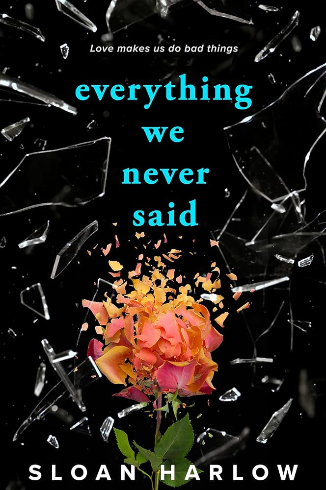 image of the cover of "everything we never said" by Sloan Harlow