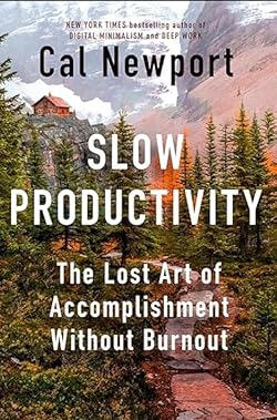 image of the cover of "slow productivity" by Cal Newport