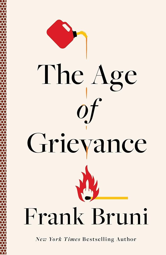 image of the cover of "the age of grievance" by frank bruni