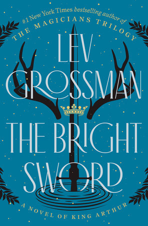 image of the cover of "the bright sword" by Lev Grossman