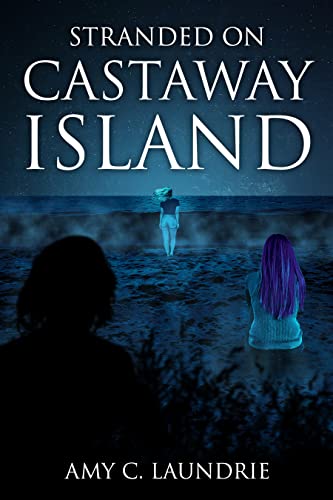 image of the cover of "stranded on castaway island" by amy c. laundrie