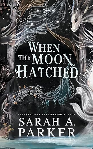 image of the cover of "when the moon hatched" by Sarah A. Parker