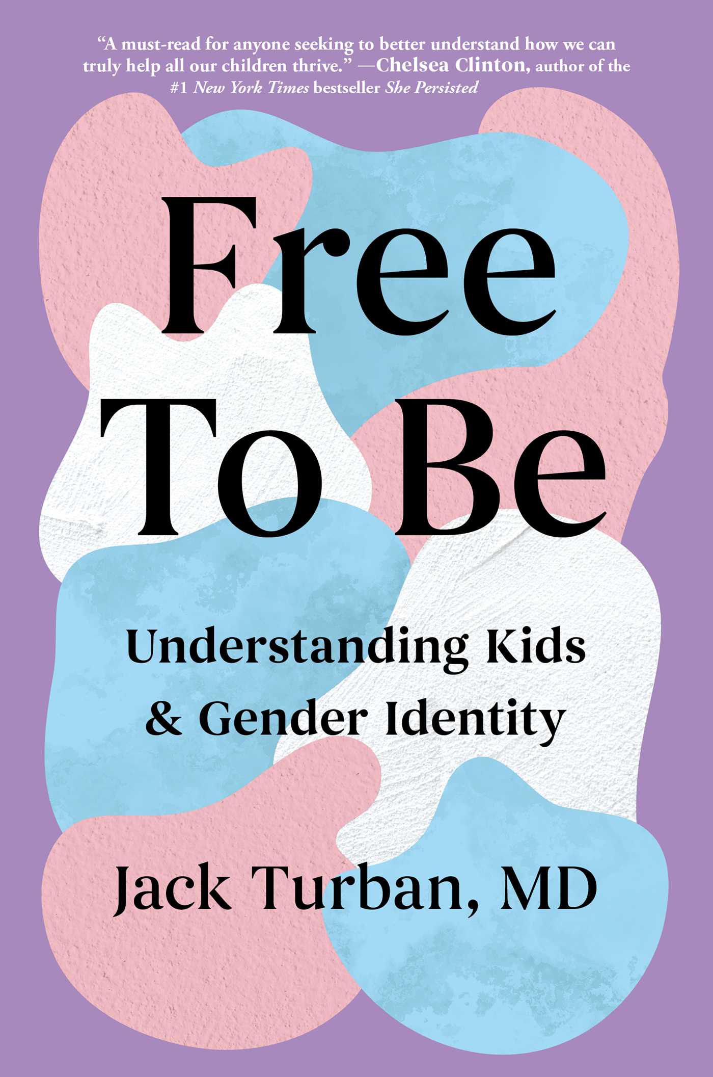 image of the cover of "free to be: understanding kids & gender identity" by jack turban, md