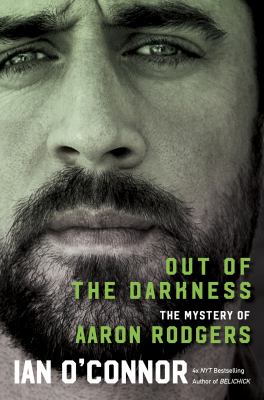 image of the cover of "out of the darkness: the mystery of aaron rodgers" by ian o'connor