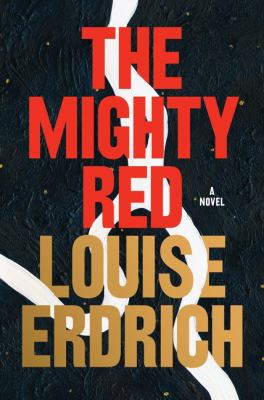 image of the cover of "the mighty red" by louise erdrich