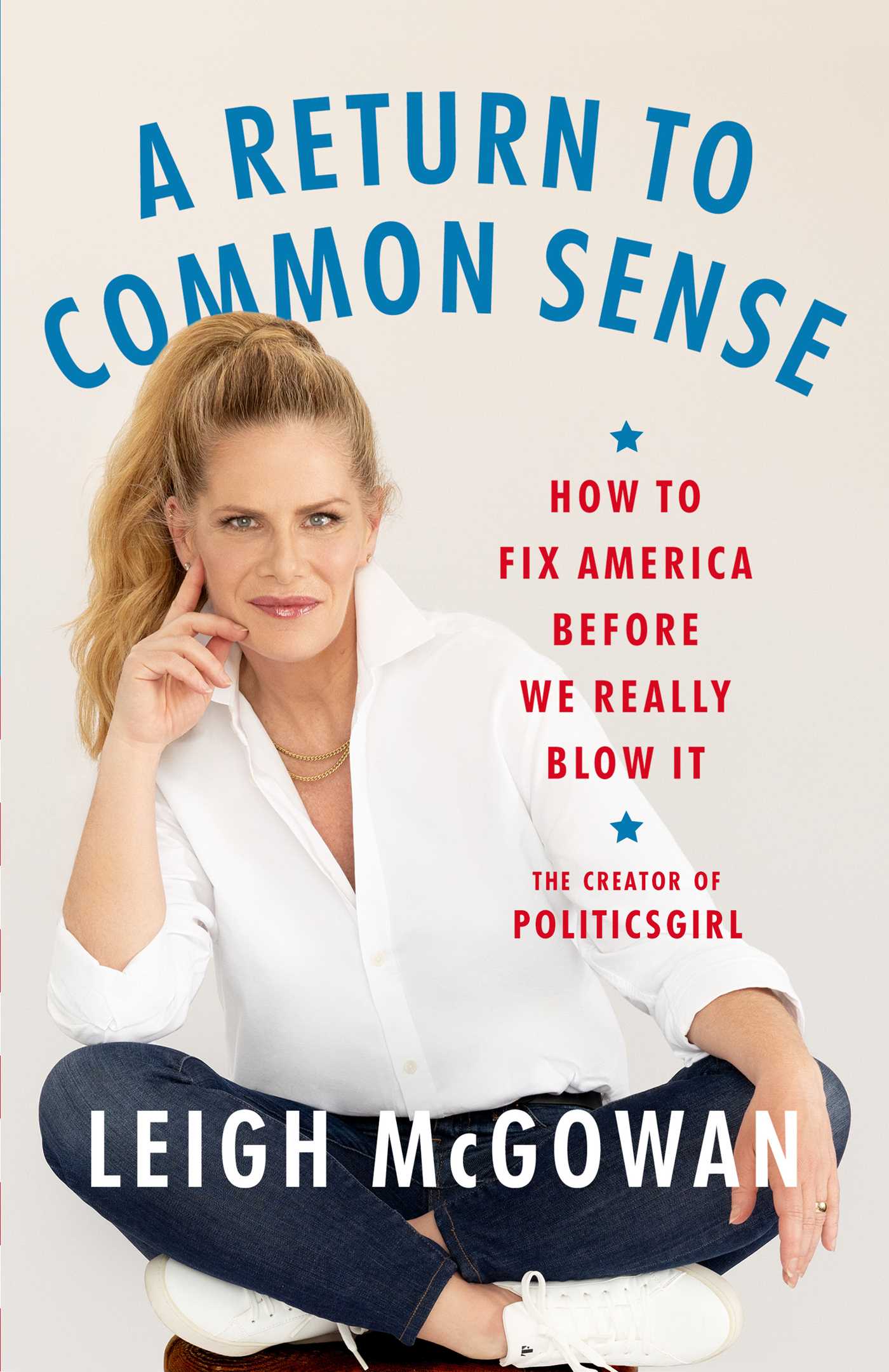 image of the cover of "a return to common sense: how to fix america before we really blow it" by leigh mcgowan