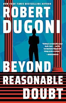 image of the cover of "beyond reasonable doubt" by Robert Dugoni