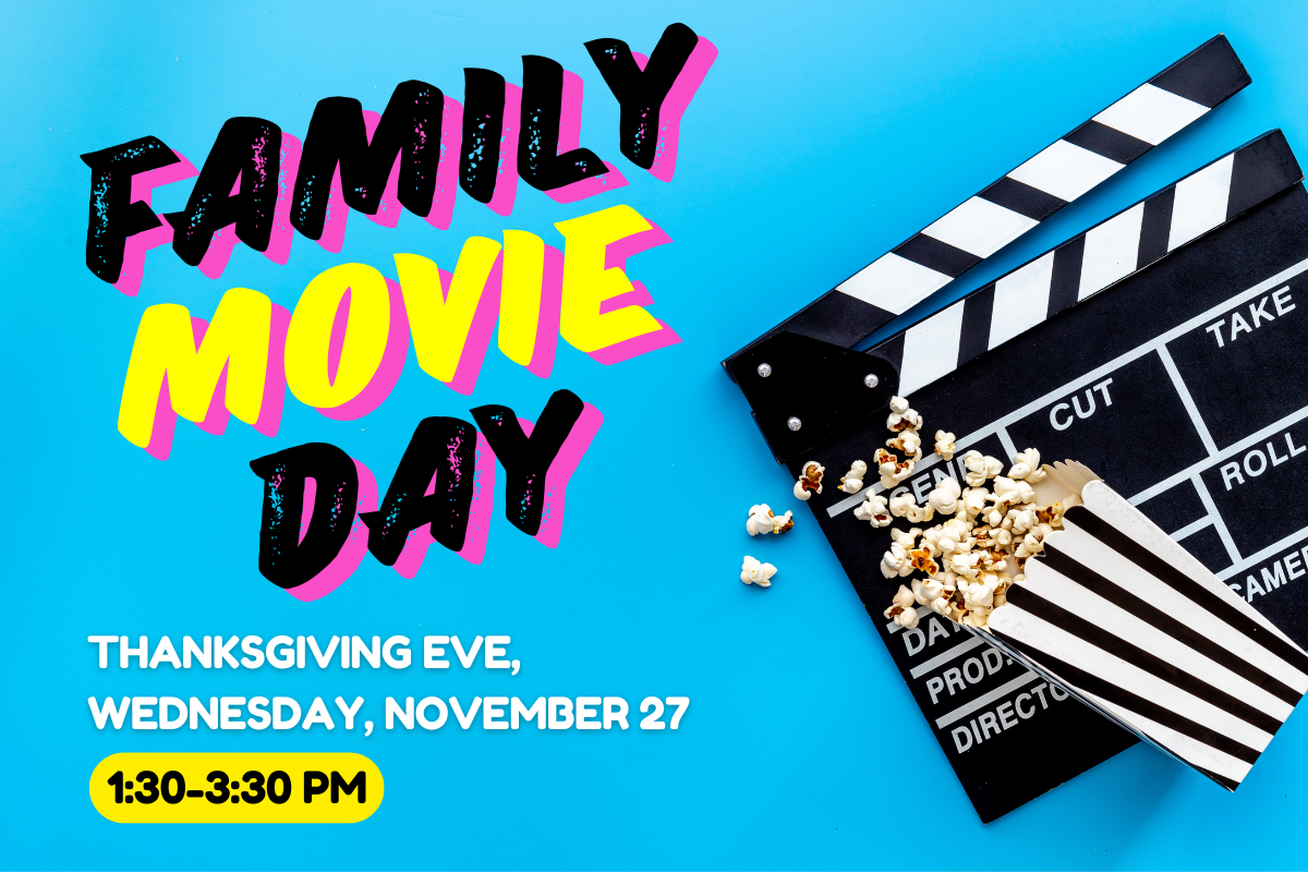 slide reading "family movie day" Thanksgiving Eve, wednesday, November 27, 1:30-3:30, Columbus Public Library