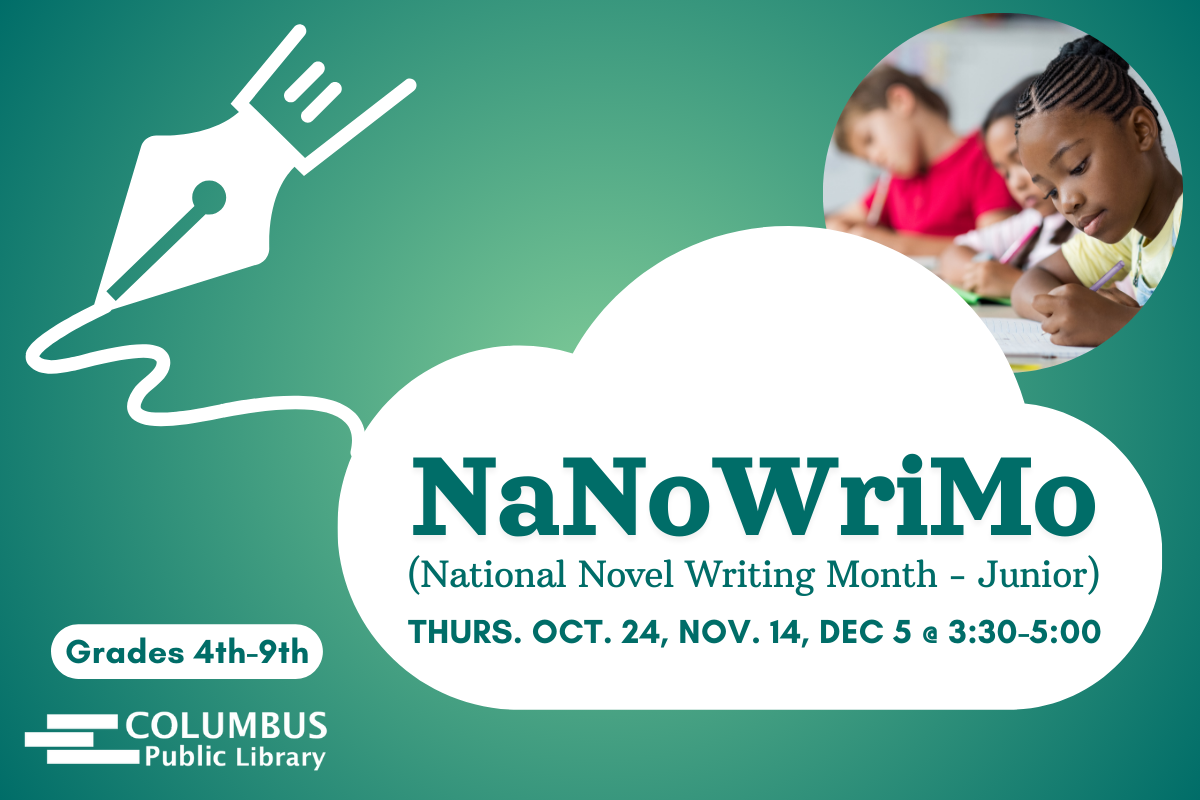 slide reading "nanowrimo(national novel writing month junior). thurs oct 24, nov 14, dec 5 @ 3:30-5:00. Grades 4th-9th. Columbus Public Library