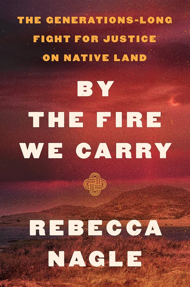 image of the cover of "by the fire we carry" by rebecca nagle