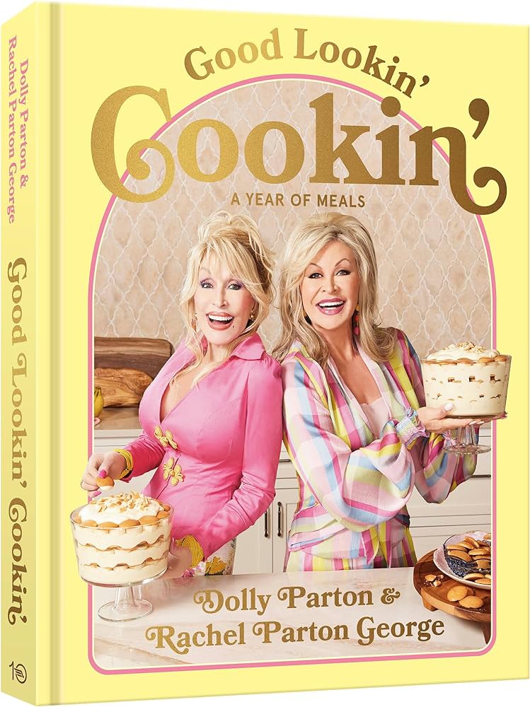 image of the cover of "good lookin cookin by dolly parton and rachel parton george