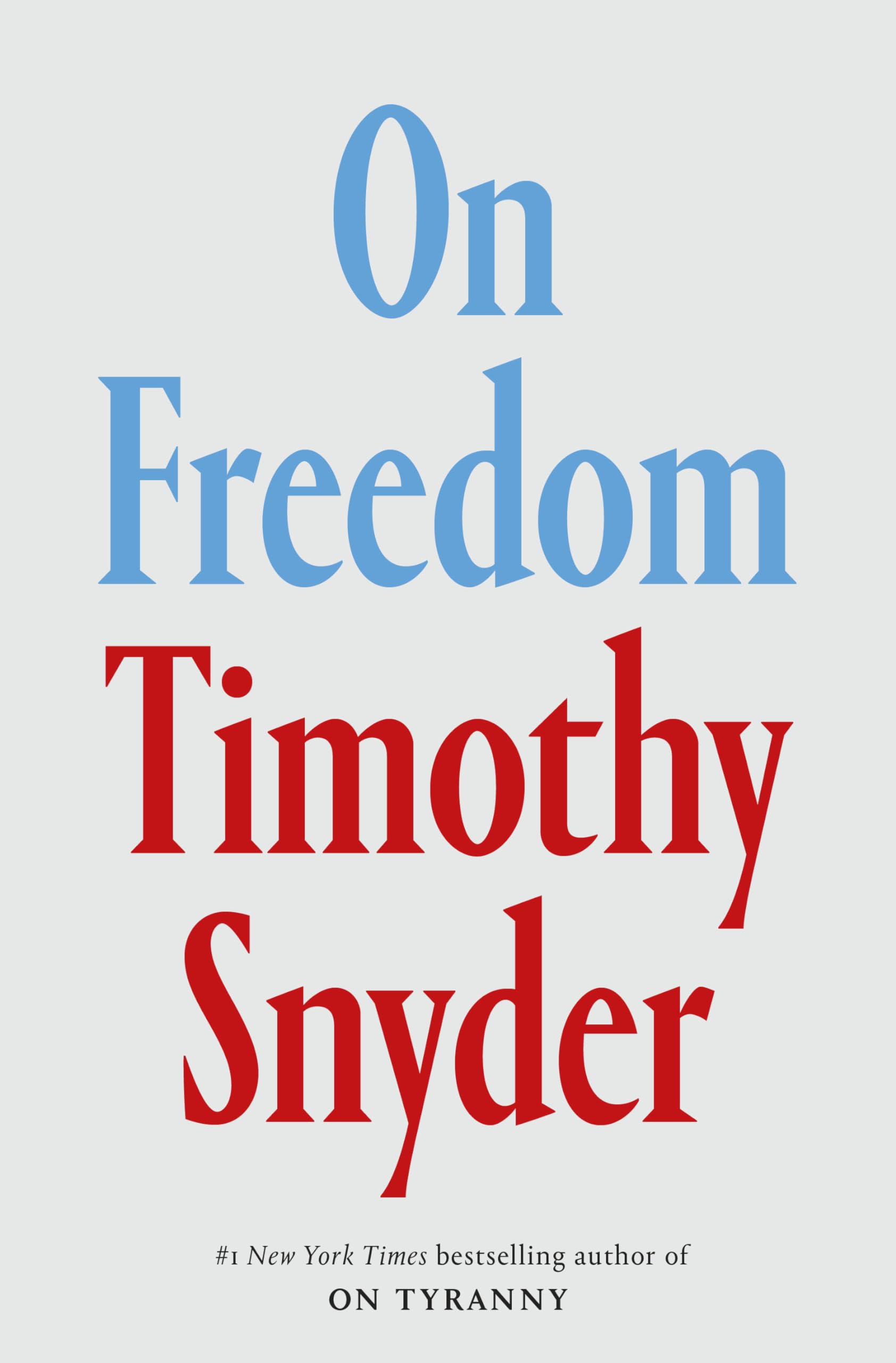 image of the cover of "on freedom" by timothy snyder