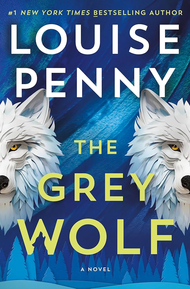 image of the cover of "the grey wolf" by louise penny