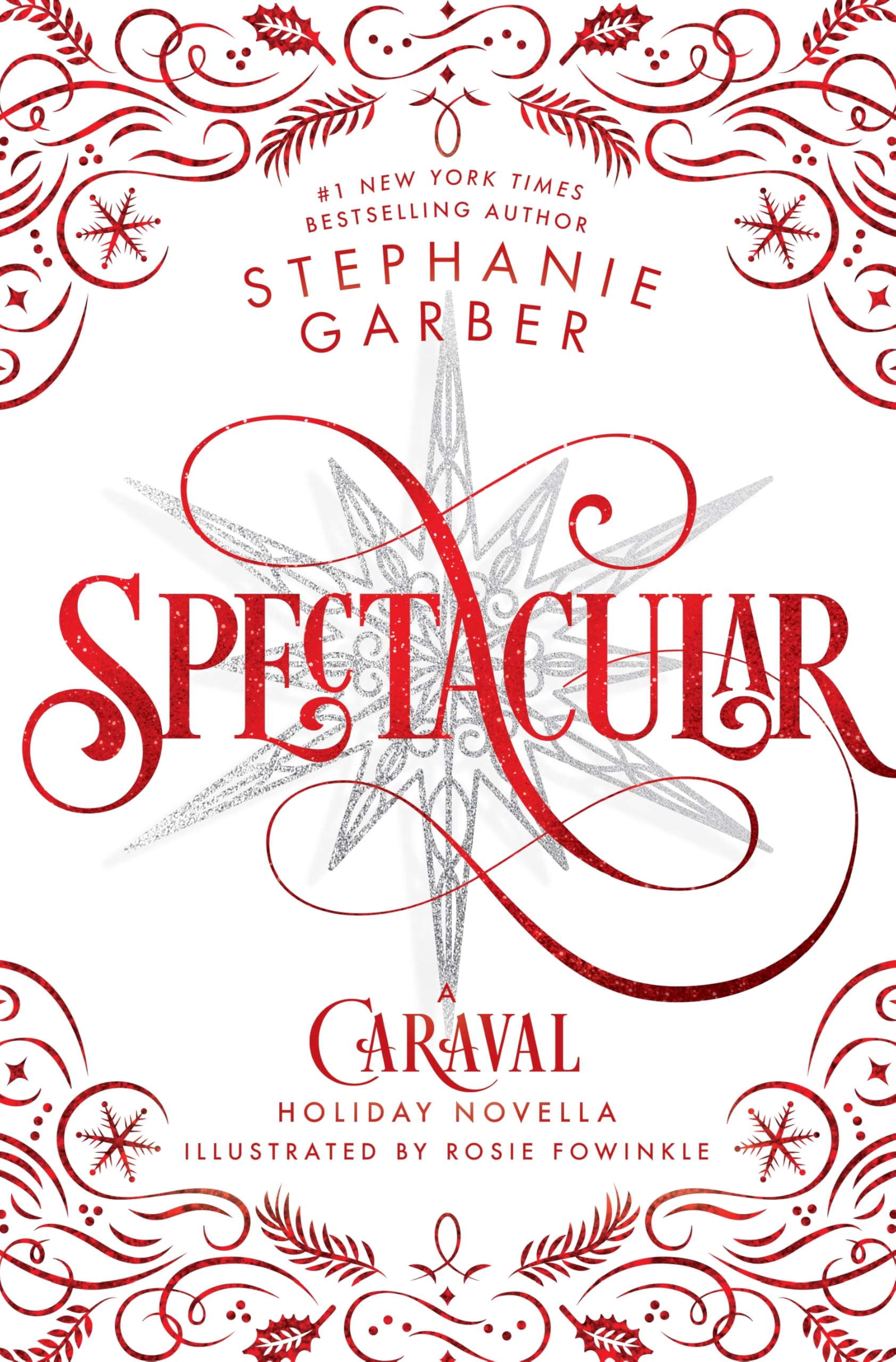 image of the cover of "spectacular: a caraval holiday novella" by stephanie garber