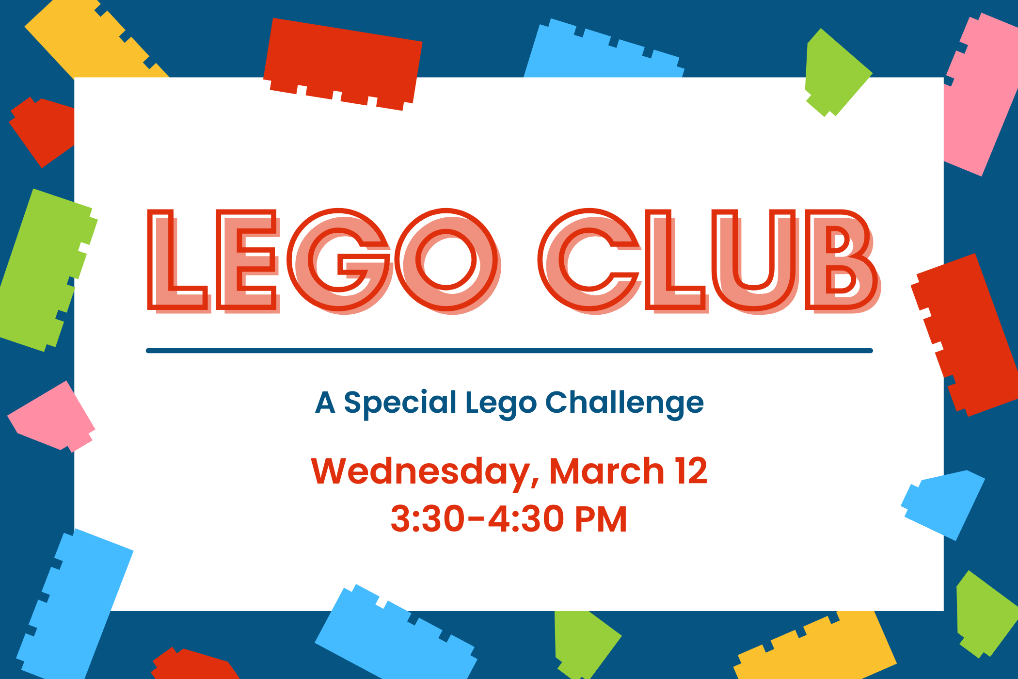 slide reading "lego club: a special lego challenge, wednesday, march 12 3:30 - 4:30 pm