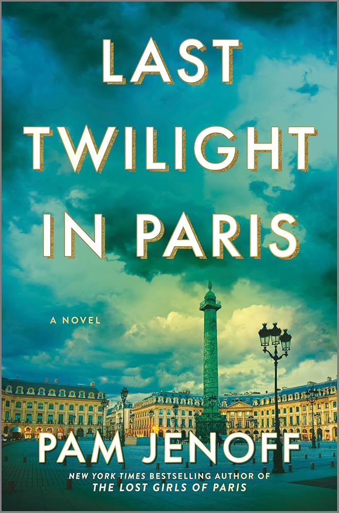 image of the cover of "last twilight in paris" by pam jenoff