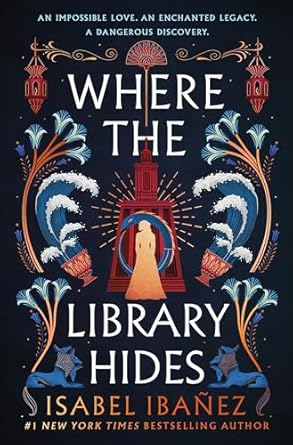 image of the cover of "where the library hides" by isabel ibanez