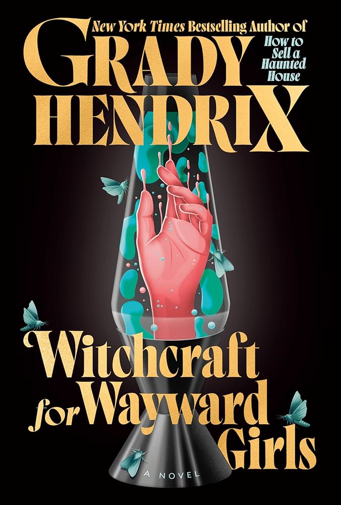 image of the cover of "witchcraft for wayward girls" by grady hendrix