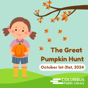 image of a girl holding a pumpkin reading "the great pumpkin hunt: October 1st-31st, 2024. Columbus Public Library"