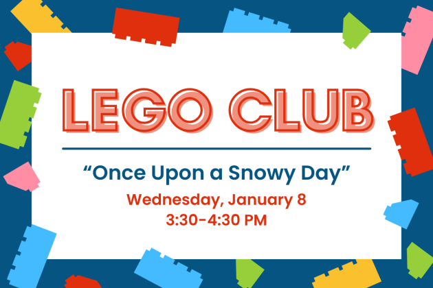 slide reading "lego club: "once upon a snowy day" wednesday, january 8 3:30-4:30 pm